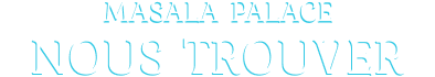 Adresse - Horaires - Téléphone - Masala Palace - restaurant TOULOUSE